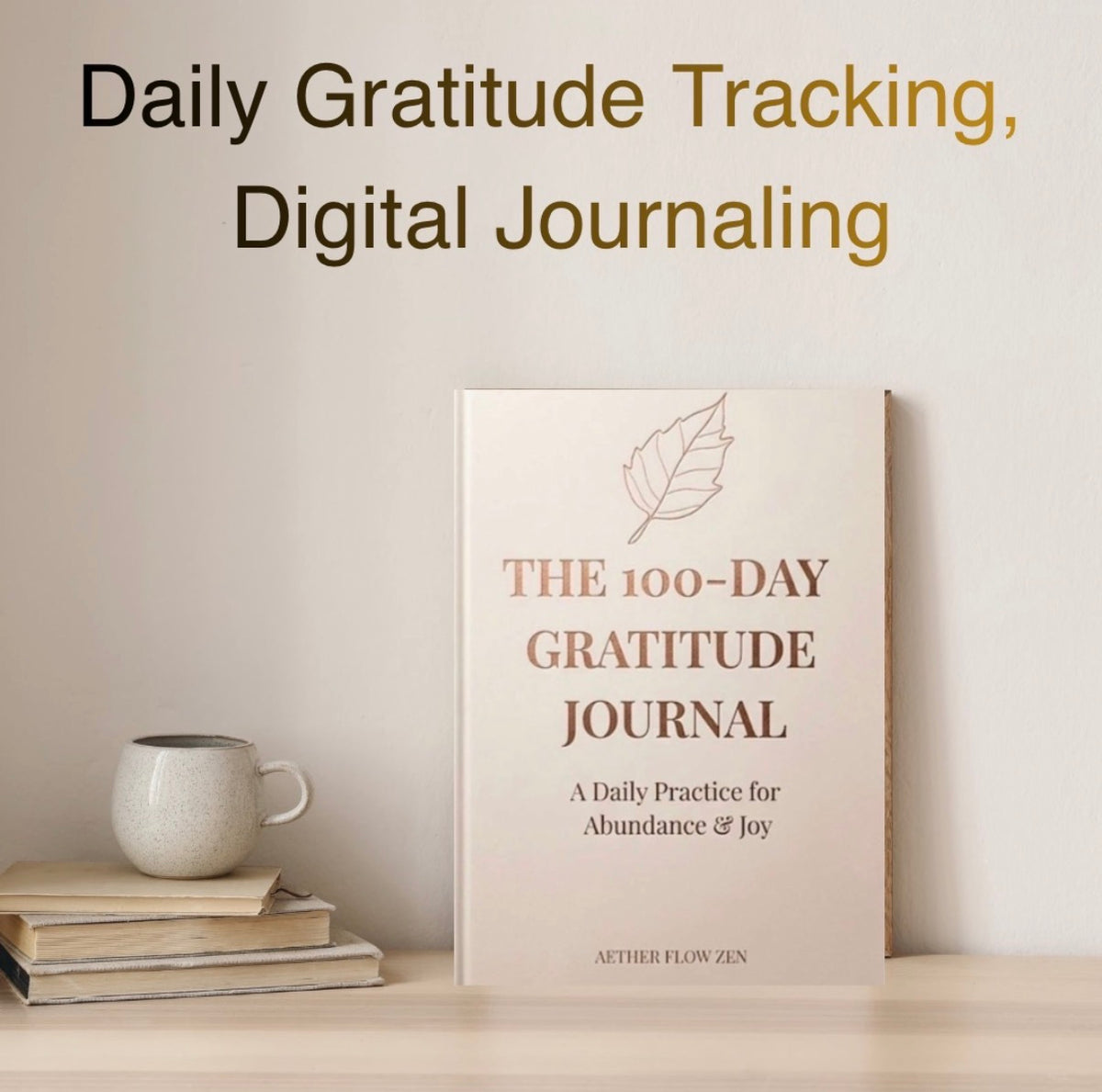 The 100-Day Gratitude Journal (Digital Edition)